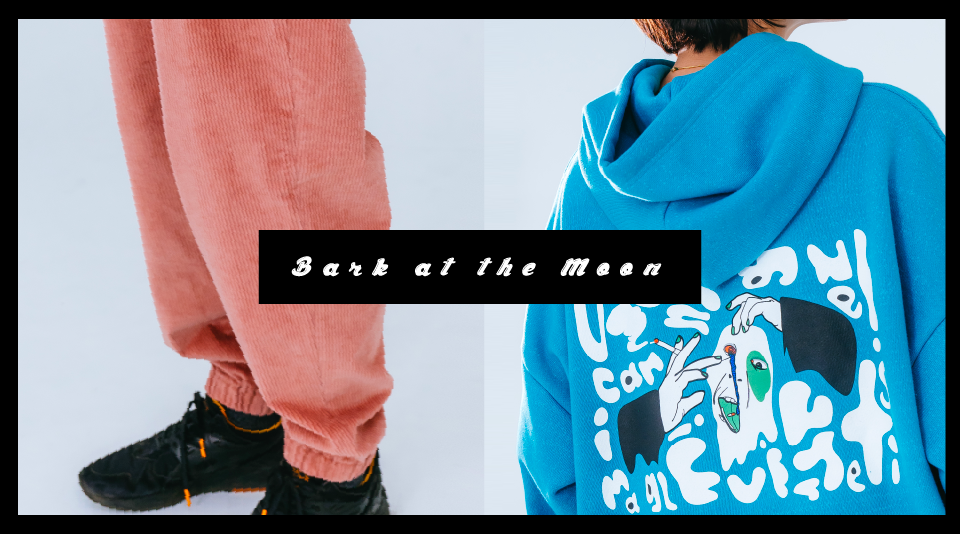 Bark at the Moon】2020AW – 東海オンエア OFFICIAL STORE